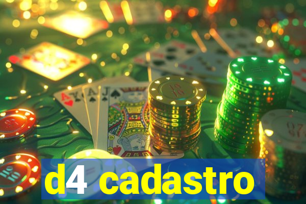 d4 cadastro